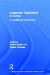 Japanese Capitalism in Crisis: A Regulationist Interpretation - Robert Boyer