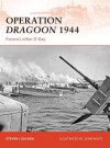 Operation Dragoon 1944: France's Other D-Day - Steven Zaloga