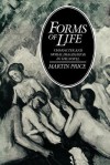 Forms of Life: Character and Moral Imagination in the Novel - Martin Price