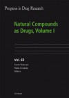 Progress in Drug Research, Volume 65: Natural Compounds as Drugs I - Frank Petersen, Rene Amstutz