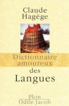 Dictionnaire amoureux des langues - Claude Hagège