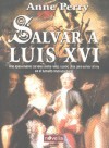 Salvar a Luis XVI - Anne Perry