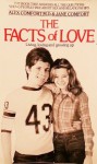 The Facts of Love : Living, Loving and Growing Up - M.D. Alex Comfort, Jane Comfort