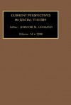 Current Perspectives in Social Theory, Volume 18 - Jennifer M. Lehmann