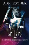 The Tree of Life - A. O. Esther