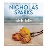 See Me - Nicholas Sparks, Christopher Ryan Grant