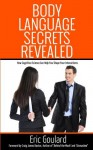 Body Language Secrets Revealed - Eric Goulard, Craig Baxter