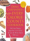 Dana Carpender's Every Calorie Counts Cookbook - Dana Carpender