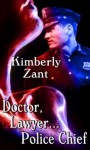 Doctor, Lawyer... Police Chief - Kimberly Zant