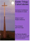 Easter Trilogy: 3 short stories - Danny Murphy