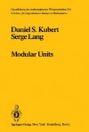 Modular Units - D. Kubert, S. Lang