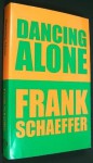 Dancing Alone - Frank Schaeffer