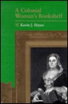 Colonial Womans Bookshelf - Kevin J. Hayes