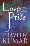 Love & Pride - Praveen Kumar