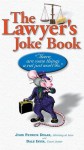 The Lawyer's Joke Book: There Are Some Things a Rat Just Won't Do - John Patrick Dolan, Dale Irvin