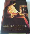 American Ghosts & Old World Wonders - Angela Carter