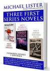 MICHAEL LISTER'S FIRST THREE SERIES NOVELS: POWER IN THE BLOOD, THE BIG GOODBYE, THUNDER BEACH - Michael Lister