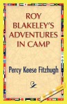 Roy Blakeley's Adventures in Camp - Percy Keese Fitzhugh