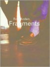 Fragments: Photographs 1981-1985 - Roy Arden