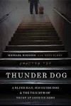 Thunder Dog: A Blind Man, His Guide Dog, and the Triumph of Trust at Ground Zero - Michael Hingson, Flory Susy Flory