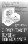 Handbook of Chemical Toxicity Profiles of Biological Species, Volume II - Sita Ramamoorthy, E.G. Baddaloo