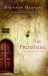 The Prodigal: A Ragamuffin Story - Brennan Manning, Greg Garrett