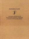 Picturing Faith: A Facsimile Edition of the Pictographic Quechua Catechism in the Huntington Free Library - Barbara H. Jaye