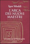 L'arca dei nuovi maestri - Igor Sibaldi