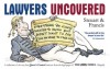 Lawyers Uncovered: Everything You Always Wanted to Know But Didn't Want to Pay ���500 an Hour to Find Out - Alex Steuart Williams, Graham Francis Defries