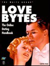 Love Bytes: The Online Dating Handbook - David Fox