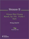 Wiener Blut (Vienna Blood), Op. 354 (Violin 1 Part) - Johann Strauss II