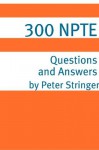 300 NPTE (National Physical Therapy Examination) Questions and Answers - Peter Stringer