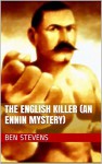 The English Killer (An Ennin Mystery) (The Ennin Mysteries Book 31) - Ben Stevens