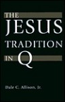 The Jesus Tradition in Q - Dale C. Allison Jr.