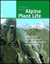 Alpine Plant Life: Functional Plant Ecology of High Mountain Ecosystems - Christian Körner