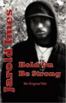 Hold On Be Strong - Jarold Imes