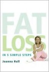 Fat Loss in 5 Simple Steps - Joanna Hall