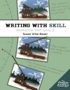 Writing With Skill, Level 2: Instructor Text (The Complete Writer) - Susan Wise Bauer