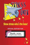 Stress Out, Show Stress Who's the Boss: And Support Pearls of Hope (R), the Lorraine Jackson Foundation - Sumner M. Davenport, Debra Costanzo, Aila Accad