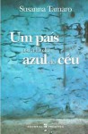 Um país para lá do azul do céu - Susanna Tamaro