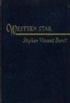 Western star - Stephen Vincent Benet