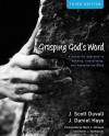 Grasping God's Word: A Hands-On Approach to Reading, Interpreting, and Applying the Bible (Workbook) (3RD ed.) - J. Scott Duvall