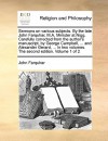 Sermons on various subjects. By the late John Farquhar, M.A. Minister at Nigg. Carefully corrected from the author's manuscript, by George Campbell, ... and Alexander Gerard, ... In two volumes. The second edition. Volume 1 of 2 - John Farquhar