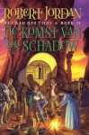 De Komst van de Schaduw (Het Rad des Tijds, #4) - Robert Jordan, Johan-Martijn Flaton, Jo Thomas