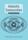 Antarctic Communities: Species, Structure and Survival - Bruno Battaglia, Jose Valencia, David Walton