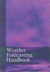 Weather Forecasting Handbook (5th Edition) - Tim Vasquez