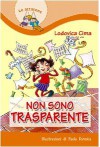 Non sono trasparente - Lodovica Cima