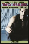 Bruce Springsteen: Two Hearts, the Story - Dave Marsh