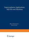 Superconductor Applications: Squids and Machines - Brian Schwartz