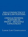 2014 Connecticut Labor Law Posters: OSHA & Federal Posters in Print - Multiple Languages - Labor Law Compliance